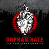 Orphan Hate - Attitude & Consequences