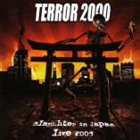 Terror 2000 - Slaughter In Japan - Live 2003