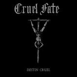 Cruel Fate - Destin Cruel