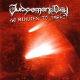 Judgement Day - 40 Minutes To Impact