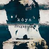 Kōya - Fragments
