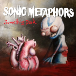 Sonic Metaphors - Something Dark
