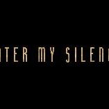 Enter My Silence